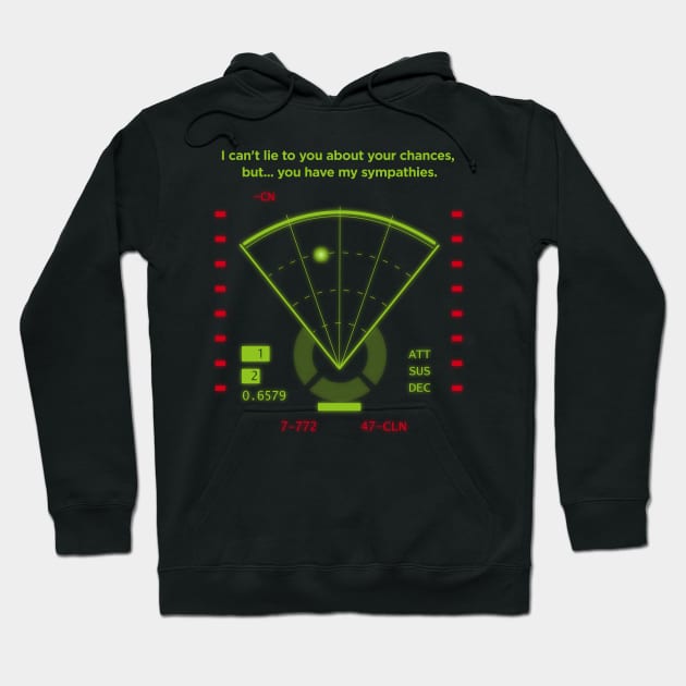 Alien Motion Tracker I Cant Lie About Your Chances Hoodie by SimonBreeze